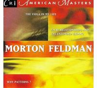 Morton Feldman: The Viola in My Life, False Relationships and the Extended Ending, Why Patterns?