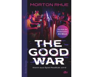 Morton Rhue Angela Lück The Good War: Wenn aus Spiel Realität wird (Paperback)