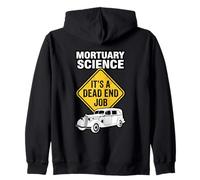 Mortuary Science It’s A Dead End Job Mortician Humor Zip Hoodie