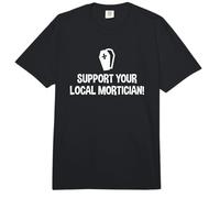 Mortuary Science Student Support Your Local Mortician Gift Comfort Colors Adult Heavyweight T-Shirt