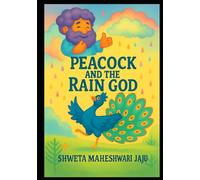 Moru the Peacock and the Rain God