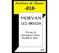 Morvan Lez-Breizh / Vu par le chroniqueur Franc Ermold le Noir: Archives de l'Emsav -818-