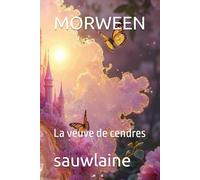 MORWEEN: La veuve de cendres