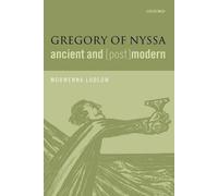 Morwenna Ludlow Gregory of Nyssa, Ancient and (Post)modern (Paperback)