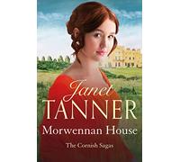 Morwennan House: A page turning Cornish saga: 1 (Cornish Sagas, 1)