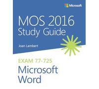 MOS 2016 Study Guide for Microsoft Word (MOS Study Guide)