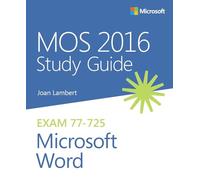 MOS 2016 Study Guide for Microsoft Word (MOS Study Guide)