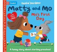 Mo's First Day: A reassuring lift-the-flap story about starting nursery or preschool (Matty and Mo)