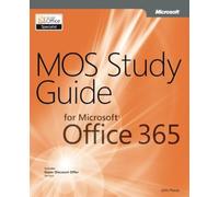 MOS Study Guide for Microsoft Office 365