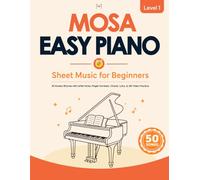Mosa Easy Piano Sheet Music for Beginners: 50 Nursery Rhymes with Letter Notes, Finger Numbers, Chords, Lyrics & QR Video Practice