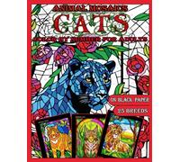Mosaic Animals: Cats: Color by Number for Adults: Stained Glass Activity Coloring Book with Dazzling Dogs, Color Quest on Black Paper, Puzzle ... by Number: Stained Glass Coloring Books)