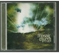 Mosaic Church - It S Time