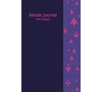 Mosaic Journal Pink Dragon: Note and color your thoughts and emotions: Lined Notebook with Coloring Margins | Gift for Creative Writing, Stress Relief & Relaxation | 5,5x8,5 in | 80 pages