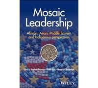 Mosaic Leadership: African, Asian, Middle Eastern, and Indigenous Perspectives