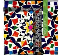 Mosaic Meditations: Relax and Color