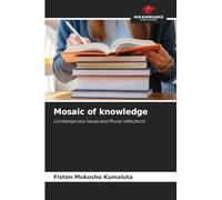 Mosaic of knowledge: Contemporary issues and Plural reflections