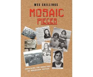 Mosaic Pieces: Surviving the Dark Side of American Justice