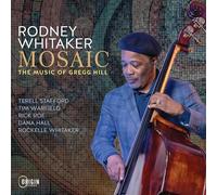 Rodney Whitaker; Terell Stafford; Tim Warfield; Rick Roe; Dana Hall; Rockelle Whitaker - Mosaic - The Music of Gregg Hill