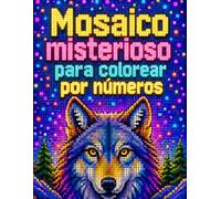 Mosaico misterioso para colorear por números: Libro de Pixel Art con Animales Ocultos, Mosaicos Relajantes y Diseños Misteriosos para Colorear y Descubrir