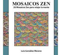 MOSAICOS ZEN: 26 Mosaicos Zen para relajar la mente