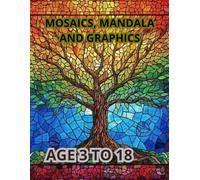MOSAICS, MANDALA AND GRAPHICS: Art Through Patterns and Symbols