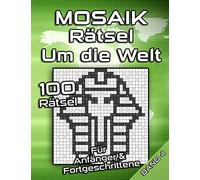 MOSAIK Rätsel für für Anfänger & Fortgeschrittene | Um die Welt: Logikrätsel mit mittel-schweren Bilderrätseln | Gedächtnistraining für Erwachsene und Senioren (Mosaik Puzzles)