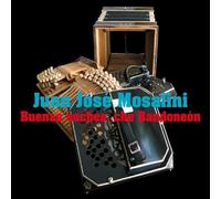 Mosalini Juan Jose - Buenas Noches Che Bandoneon