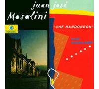 Mosalini, Juan Jose - Che Bandoneon