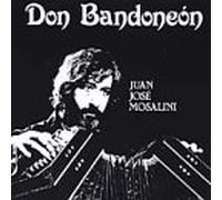 Mosalini,Juan Jose - Don Bandoneon