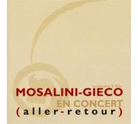 Mosalini, Juan Jose - Enzo Gieco En Concert: (Aller-Retour)