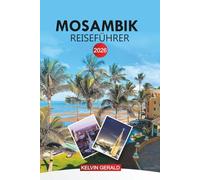 MOSAMBIK Reiseführer 2026: Entdecken Sie den Bazaruto-Archipel, die Inselresorts, die Meeresparks und die lokale Kultur