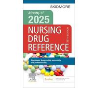 Mosby's 2025 Nursing Drug Reference (Skidmore Nursing Drug Reference)