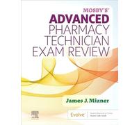 Mosby's Advanced Pharmacy Technician Exam Review