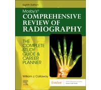 Mosby's Comprehensive Review of Radiography : The Complete Study Guide and Career Planner