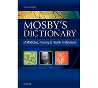Mosby's Dictionary of Medicine, Nursing & Health Professions