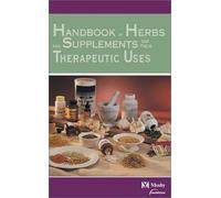 Mosby's Handbook of Herbs and Supplements and Their Therapeutic Uses