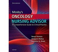 Mosby's Oncology Nursing Advisor: A Comprehensive Guide to Clinical Practice