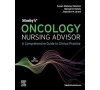 Mosby's Oncology Nursing Advisor: A Comprehensive Guide to Clinical Practice