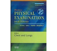 Mosby's Physical Examination Video Series: DVD 6: Chest and Lungs, Version 2, 1e