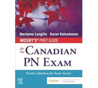 Mosby's Prep Guide for the Canadian PN Exam: Practice Questions for Exam Success
