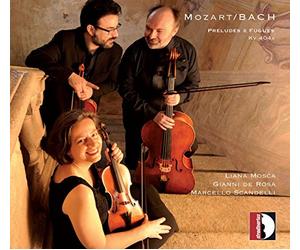 Mosca/De Rosa/Scandelli - Mozart: Mozart/Bach preludes & fugues