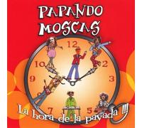 Moscas Papando - La Hora de la Pavada [Import]