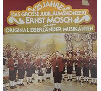 MOSCH, Ernst & ORIGINAL EGERLÄNDER MUSIKANTEN - 25 Jahre - Das grosse Jubiläumskonzert (Club Edition) / 32 311 3