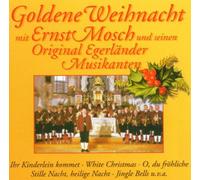 Mosch,Ernst U.S.Orig.Egerländer Musikan - Goldene Weihnacht