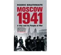 Moscow 1941: A City and Its People at War (Paperback) - Common