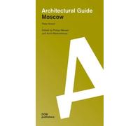 Moscow : Architectural Guide