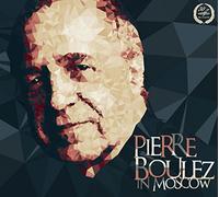 Moscow Conservatory:Boulez - Pierre Boulez In Moscow