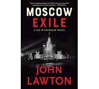 Moscow Exile: A Joe Wilderness Novel: 5 (The Joe Wilderness Novels, 4)