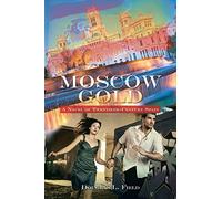 Moscow Gold: A Novel of Twentieth-Century Spain