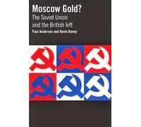 Moscow Gold? The Soviet Union and the British left
